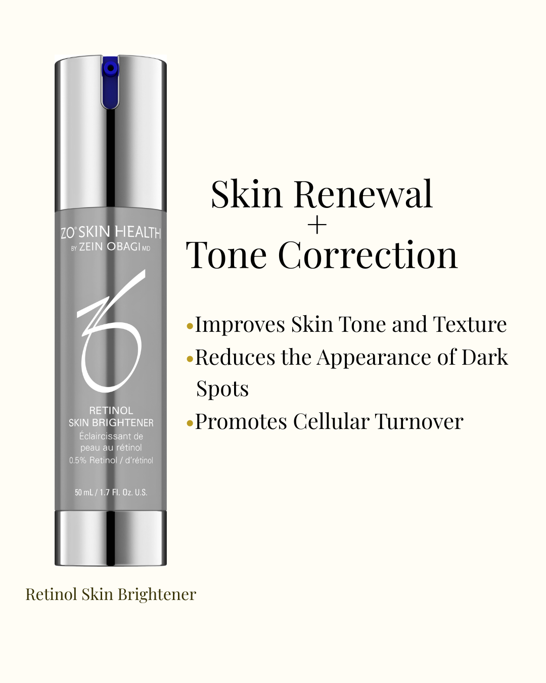 ZO Skin Health Retinol Skin Brightener — skin renewal and tone correction with 0.5% retinol